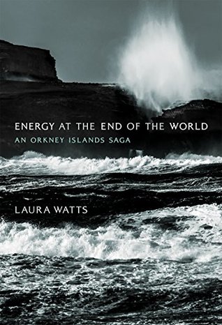 Read online Energy at the End of the World: An Orkney Islands Saga (Infrastructures) - Laura Watts file in PDF