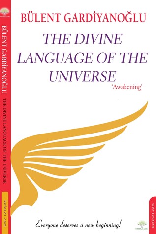 Read online The Divine Language Of The Universe ''The Awakening'' - Bulent Gardiyanoglu | PDF