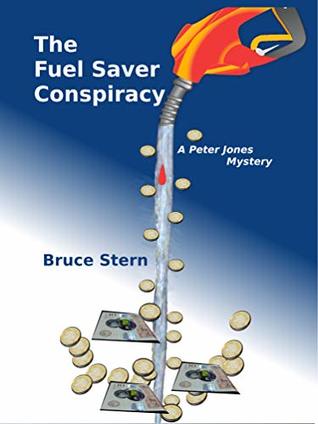 Download The Fuel Saver Conspiracy: A Peter Jones Mystery - Bruce Stern file in PDF