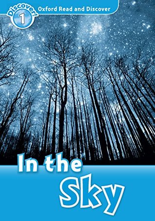 Read online In the Sky (Oxford Read and Discover Level 1) - Kamini Khanduri file in ePub