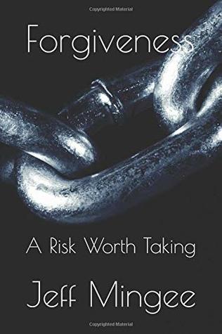 Download Forgiveness: A Risk Worth Taking: A verse-by-verse journey through Philemon - Jeff Mingee | ePub
