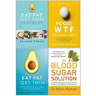 Read online Eat fat get thin cookbook, food wtf should i eat, thin, blood sugar solution 4 books collection set - Mark Hyman | ePub