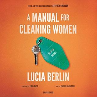 Read online A Manual for Cleaning Women: Selected Stories - Lucia Berlin file in ePub