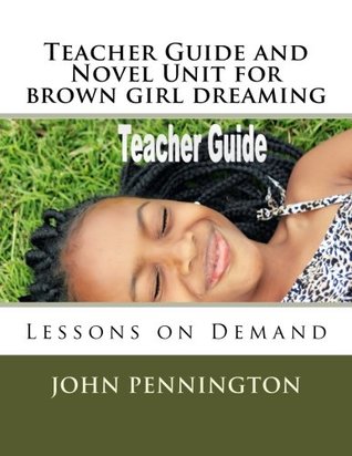 Download Teacher Guide and Novel Unit for brown girl dreaming: Lessons on Demand - John Pennington | ePub