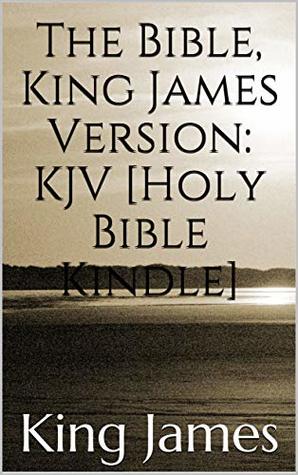 Download The Bible, King James Version: KJV [Holy Bible Kindle] - Anonymous | PDF