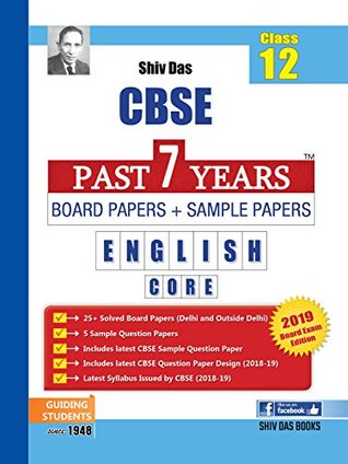 Read online Shiv Das CBSE Past 7 Years Solved Board Papers and Sample Papers for Class 12 English Core (2019 Board Exam Edition) - Panel of Expert Teachers | ePub