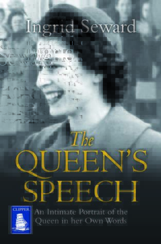 Read The Queen's Speech: An Intimate Portrait of the Queen in her Own Words - Ingrid Seward | PDF