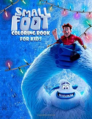 Read online SMALL FOOT coloring book for kids: Color your favourite characters from the Small Foot movie! (Migo, Meechee, Percy, Kolka, Gwangi and others) - Ms Inspireda Kim file in ePub