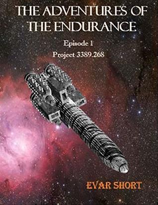 Read Project 3389.268 (The Adventures of The Endurance Book 1) - Evar Short file in ePub