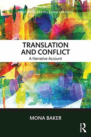 Read Translation and Conflict: A narrative account (Routledge Translation Classics) - Mona Baker | ePub