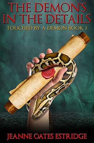Read online The Demon's in the Details: Touched by a Demon Book 2 - Jeanne Oates Estridge | PDF