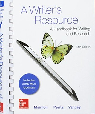 Read online A Writer's Resource: A Handbook for Writing and Research [with Connect Composition Access Code] - Elaine P. Maimon file in PDF