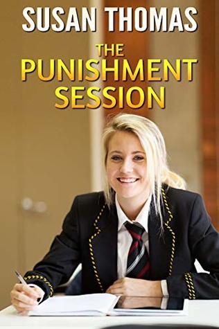 Read The Punishment Session: and other schoolgirl spanking stories - Susan Thomas file in ePub