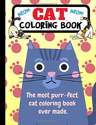Download Cat Coloring Book: The Most Purr-fect Cat Coloring Book Ever Made -  file in ePub