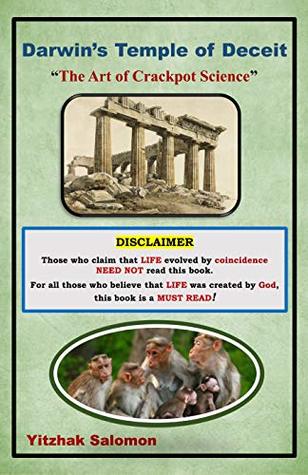 Read online Darwin's Temple of Deceit: The Art of Crackpot Science - Yitzhak Salomon | PDF
