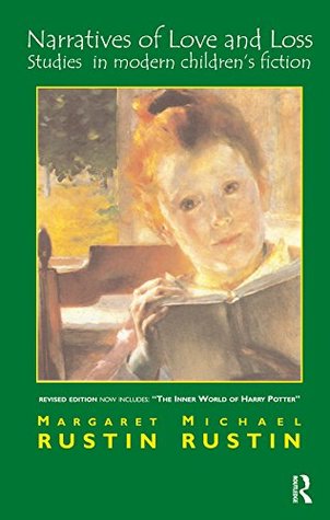 Read Narratives of Love and Loss: Studies in Modern Children's Fiction - Margaret Rustin | PDF