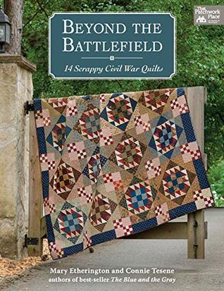 Download Beyond the Battlefield: 14 Scrappy Civil War Quilts - Mary Etherington file in ePub