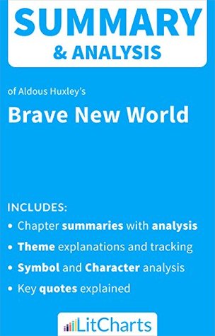 Read Summary & Analysis of Brave New World by Aldous Huxley (LitCharts Literature Guides) - LitCharts Editors | ePub