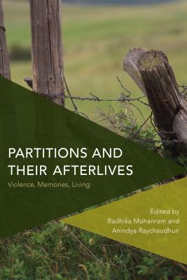 Download Partitions and Their Afterlives: Violence, Memories, Living - Radhika Mohanram | ePub