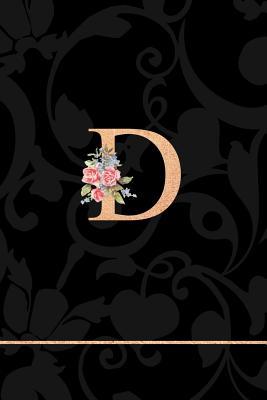 Download D: Letter D Monogram Floral Journal, Pink Flowers on Elegant Black, Personal Name Initial Personalized Journal, 6x9 Inch Blank Lined College Ruled Notebook Diary, Perfect Bound, Soft Cover -  file in ePub