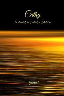 Read online Cathy Believed She Could So She Did: Journal: Inspirational Personalized Name Journal, Diary, Notebook to Write in -  | PDF