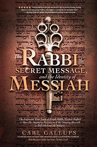 Download The Rabbi, the Secret Message, and the Identity of Messiah - Carl Gallups Gallups | ePub