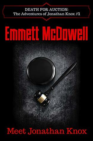 Read Meet Jonathan Knox (Death for Auction, the Adventures of Jonathan Knox #1) - Emmett McDowell file in ePub