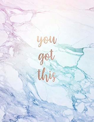 Read You Got This: Inspirational Quote Notebook - Pastel and White Marble with Rose Gold Quote   Cute gift for Women and Girls   8.5 x 11 - 150 College-ruled lined pages -  file in ePub