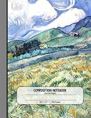 Read online Composition Notebook: Large Journal - Wide Ruled Lined Paper, Writing And Journaling Book - Vincent Van Gogh Wheat Field Behind Saint Paul -  file in ePub