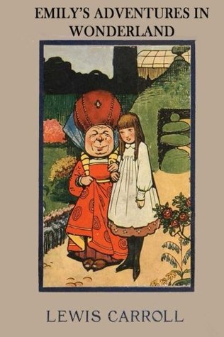 Read online Emily's Adventures in Wonderland: The literary classic “Alice’s Adventures in Wonderland” with your child as the main character. - Lewis Carroll | ePub