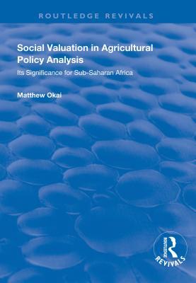 Read Social Valuation in Agricultural Policy Analysis: Its Significance for Sub-Saharan Africa - Matthew Okai file in PDF