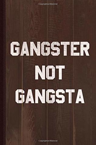 Download Gangster Not Gangsta Journal Notebook: Blank Lined Ruled For Writing 6x9 120 Pages -  | ePub