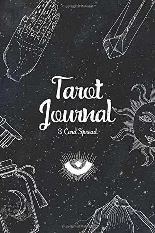 Download Tarot Journal Three Card Spread: Tarot Diary for Recording and Interpreting Readings - 200 Page Fill in - Compact 6x9in - Star Notebook Matte Finish - Daily Draw 3 Tarot Spread Journal -  file in ePub