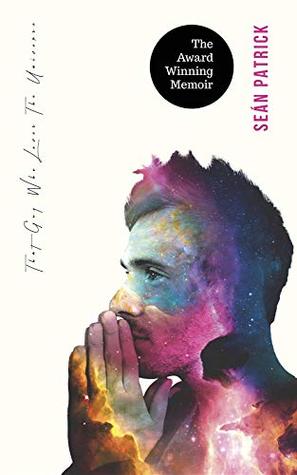 Read online That Guy Who Loves The Universe: A modern tale of setbacks, second chances and spiritual enlightenment (Second Edition) - Sean Patrick | ePub