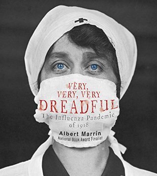 Read Very, Very, Very Dreadful: The Influenza Pandemic of 1918 - Albert Marrin file in PDF