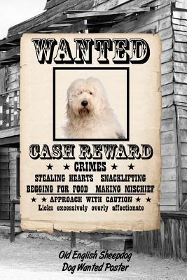 Download Old English Sheepdog Dog Wanted Poster: Blood Sugar Diet Diary Journal Log Notebook Featuring 120 Pages 6x9 -  | PDF
