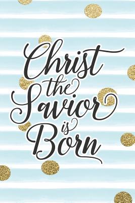 Read online Christ the Savior Is Born: Bible Verse Notebook with Christian Quote -  file in ePub