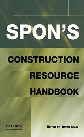 Download Spon's Construction Resource Handbook (Spon's Price Books) - Bryan J.D. Spain | ePub
