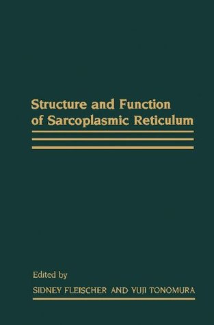 Read Structure and Function of Sarcoplasmic Reticulum - Sidney Fleischer | ePub