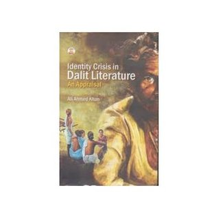 Download Identity Crisis in Dalit Literature : An Appraisal - Ali Ahmed Khan file in PDF