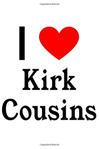 Read I Love Kirk Cousins: Kirk Cousins Designer Notebook -  file in ePub