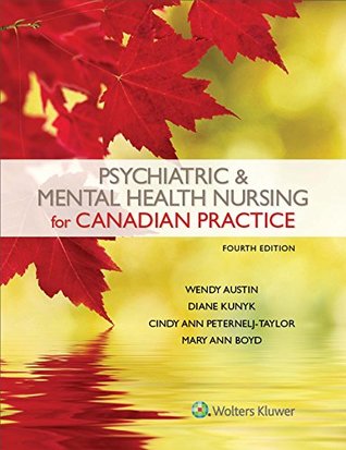 Read Psychiatric & Mental Health Nursing for Canadian Practice - Wendy Austin file in PDF
