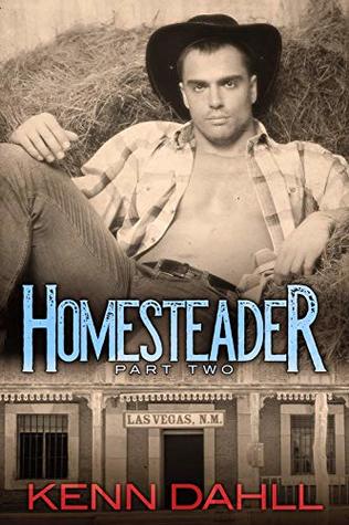 Read Homesteader-Part Two (Las Vegas, New Mexico Book 3) - Kenn Dahll | PDF