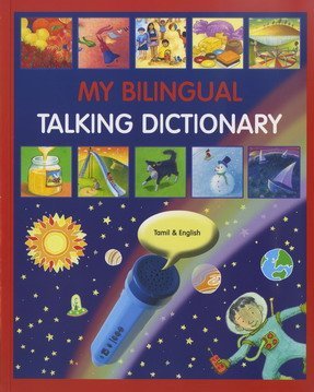 Read online My Bilingual Talking Dictionary in Tamil and English - Mantra Lingua file in ePub