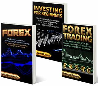 Read FOREX – INVESTING FOR BEGINNERS – FOREX TRADING: Collection of 3 books: 1° “FOREX” - 2° “INVESTING FOR BEGINNERS – 3° FOREX TRADING ”. - Graziano Borleri file in PDF