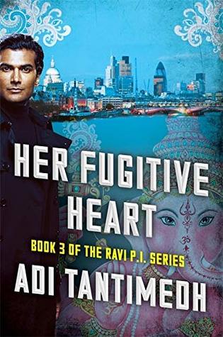 Download Her Fugitive Heart: Book 3 of the Ravi PI Series - Adi Tantimedh | PDF