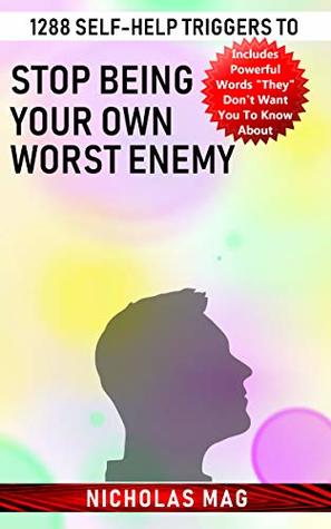 Read online 1288 Self-Help Triggers to Stop Being Your Own Worst Enemy - Nicholas Mag file in ePub