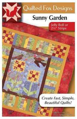 Read online Sunny Garden Quilt Pattern: Great Quilt with Jelly Roll Strips or Scraps - Suzanne McNeill | ePub