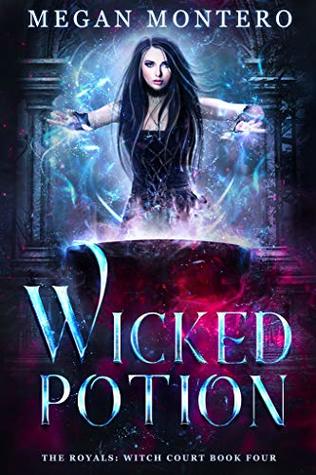 Download Wicked Potion (The Royals: Witch Court Book 4) - Megan Montero | ePub