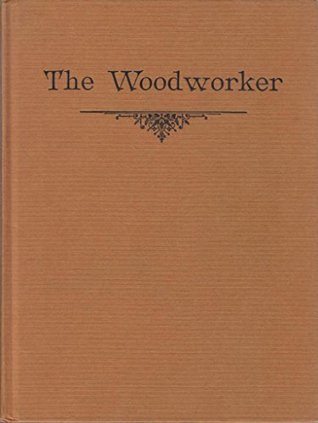 Download The Woodworker: A Practical Journal of Woodworking in all its Branches - Percival Marshall file in ePub